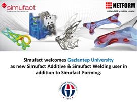 Gaziantep Üniversitesi Simufact Welding ve Simufact Additive'i seçti.