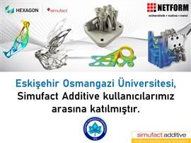 Eskişehir Osmangazi Üniversitesi, Simufact Additive'i seçti.