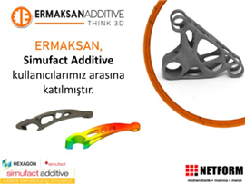 ERMAKSAN Simufact Additive'i seçti.